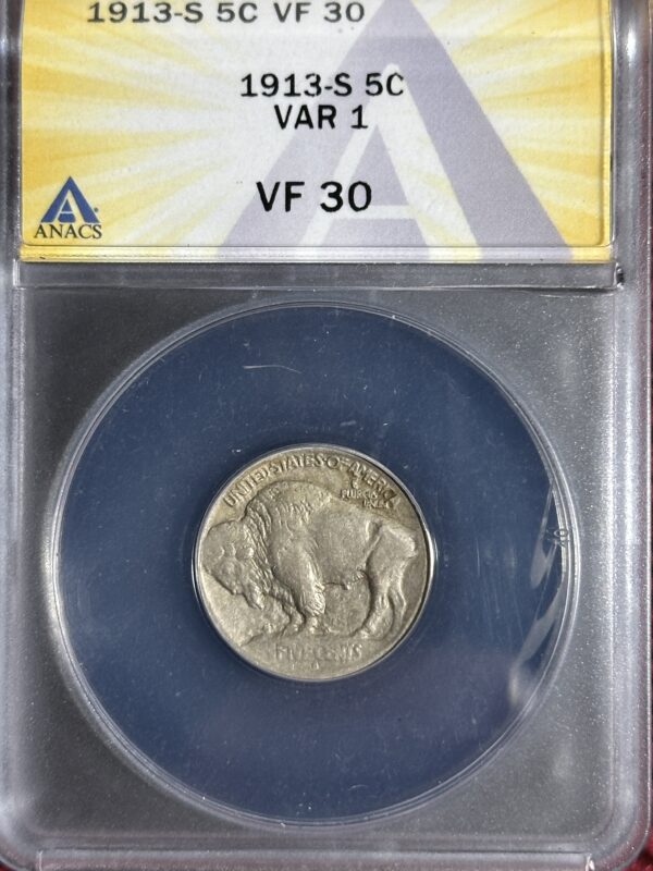 A 1913-S Buffalo Nickel Type 1 ANACS VF30, is displayed in a clear protective case with a label indicating its details.